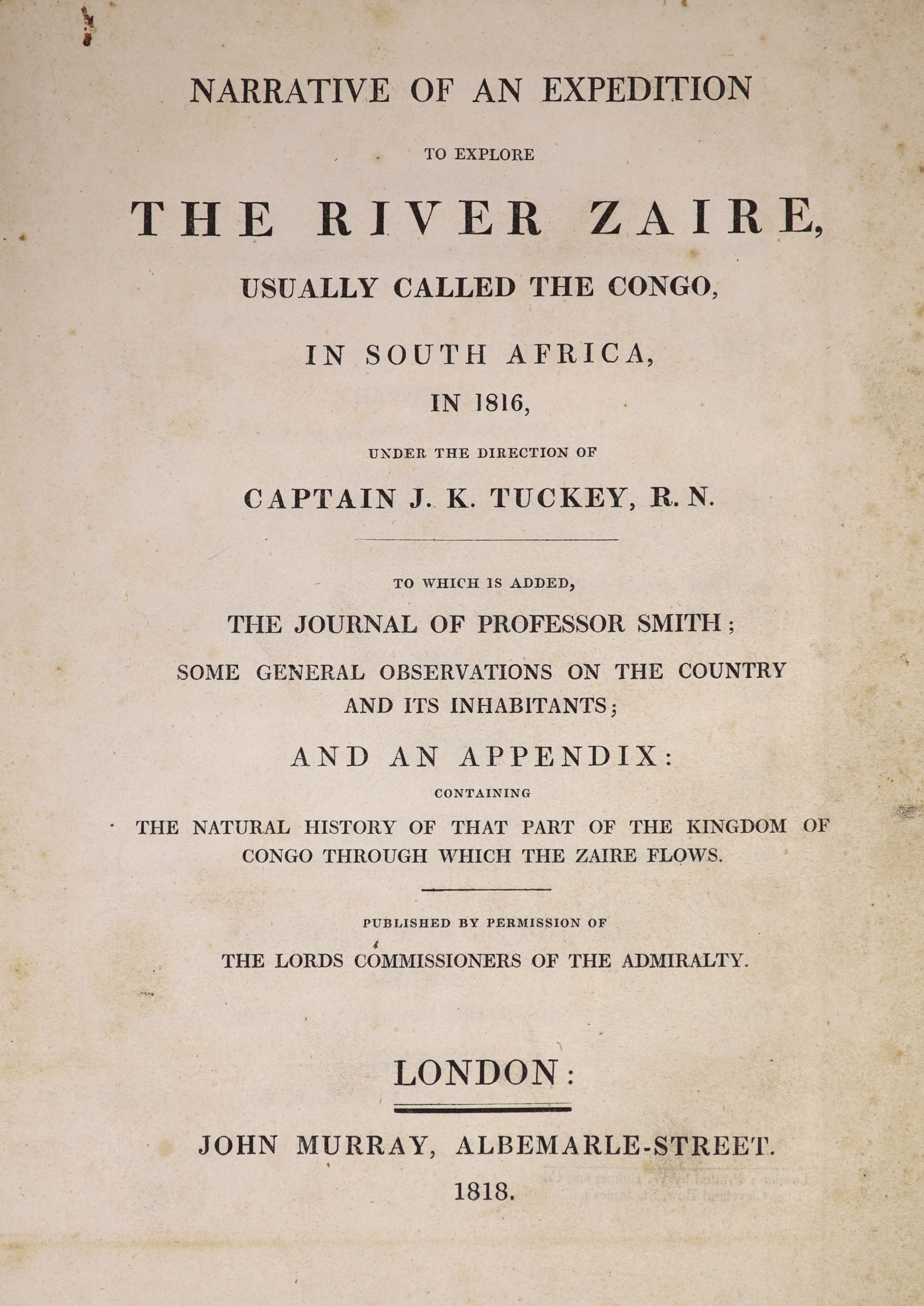 Tuckey, Capt.J.K. - Narrative of an Expedition to Explore the River Zaire, usually called the Congo, in South Africa, in 1816 ... folded map, 13 engraved plates and text illus.